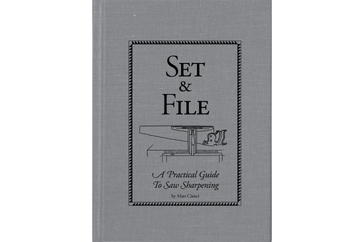 Set & File: A Practical Guide to Saw Sharpening